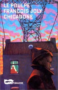 Livrenpoche : Chicagone - François Joly - Livre