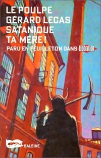 Livrenpoche : Satanique ta mère ! - Gérard Lecas - Livre