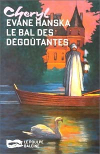 Le bal des dégoûtantes - Evane Hanska - Livre