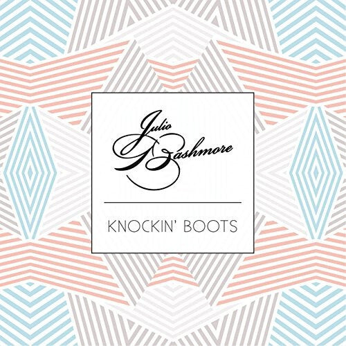 Julio Bashmore - Knockin' Boots - Julio Bashmore - CD