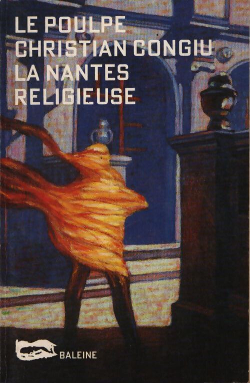 La Nantes religieuse - Christian Congiu - Livre