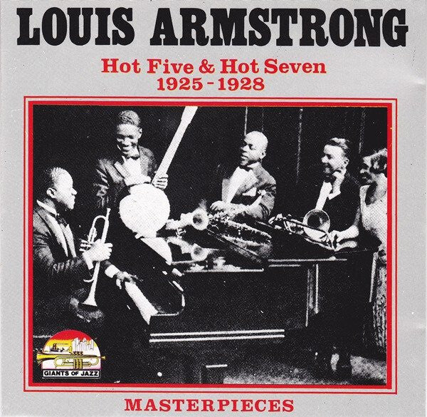 Louis Armstrong - Hot Five & Hot Seven 1925-1928 - louis armstrong - CD