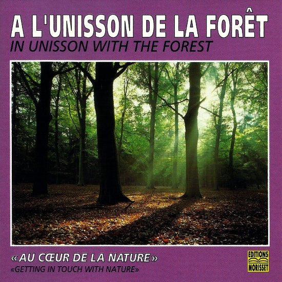 Dominique Bouvier / Georges Sandri - À L'Unisson De La Forêt / In Unisson With The Forest - Dominique Bouvier, Georges Sandri - CD