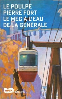Livrenpoche : Le mec à l'eau de la générale - Pierre Fort - Livre