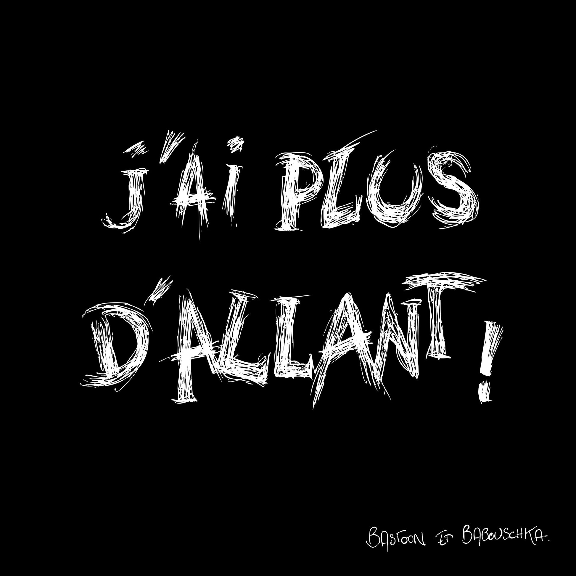 J'Ai Plus d'Allant - Bastoon & Babouschka - CD