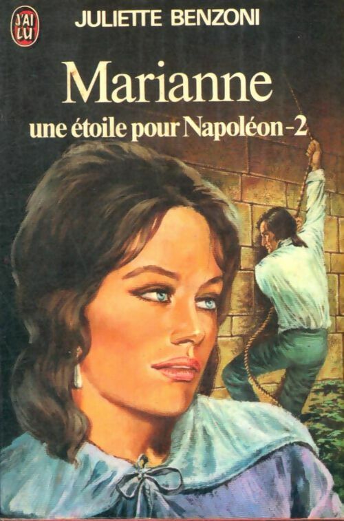 Livrenpoche : Marianne, une étoile pour Napoléon Tome II - Juliette Benzoni - Livre