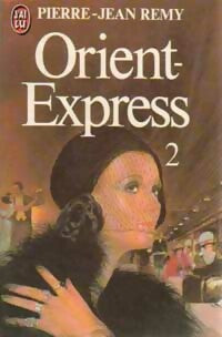 Orient-Express Tome II - Jean-Pierre Rémy -  J'ai Lu - Livre