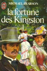Livrenpoche : La fortune des Kingston Tome I - Michael Pearson - Livre