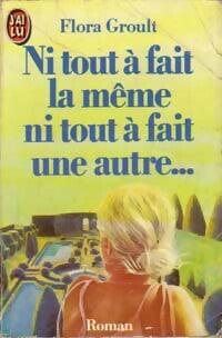 Livrenpoche : Ni tout à fait la même ni tout à fait une autre... - Flora Groult - Livre