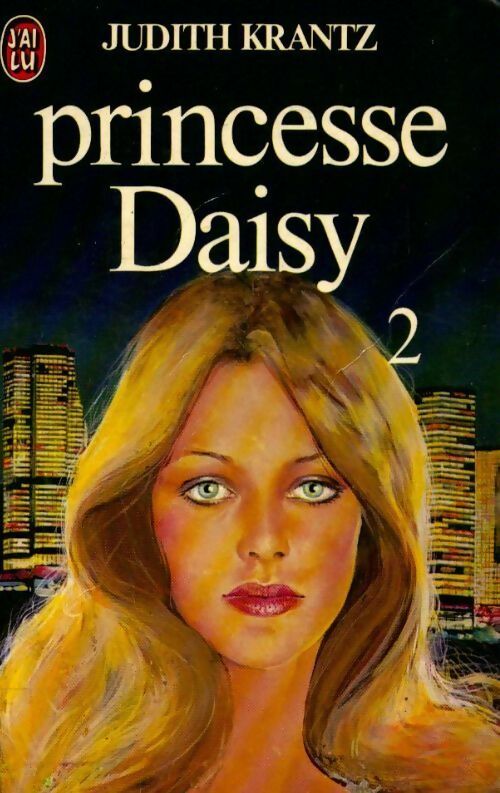 Princesse Daisy Tome II - Judith Krantz -  J'ai Lu - Livre