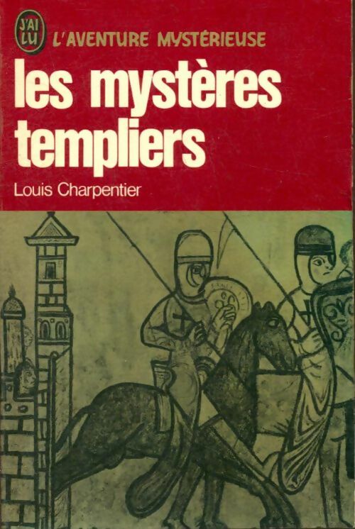 Livrenpoche : Les mystères templiers - Louis Charpentier - Livre