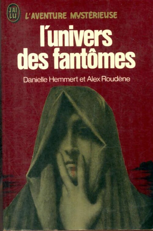 Livrenpoche : L'univers des fantômes - Danielle Hemmert, Alex Roudène - Livre