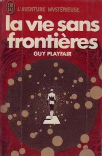 Livrenpoche : La vie sans frontières - Guy Lyon Playfair - Livre