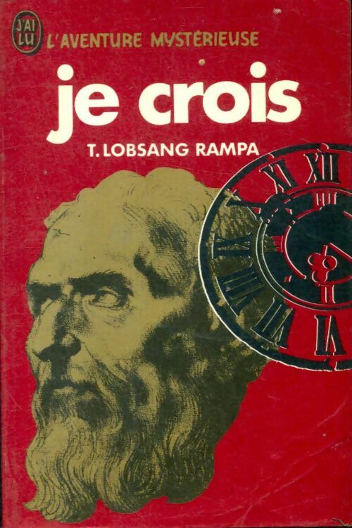 Livrenpoche : Je crois - T. Lobsang Rampa - Livre