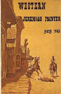 Livrenpoche : Jérémiah Painter - George Wolk - Livre