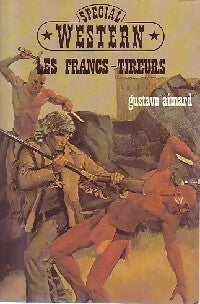 Livrenpoche : Les francs-tireurs - Gustave Aimard - Livre