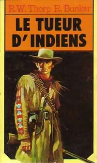 Livrenpoche : Le tueur d'indiens - William Thorp - Livre