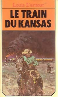 Livrenpoche : Le train du Kansas - Louis L'Amour - Livre