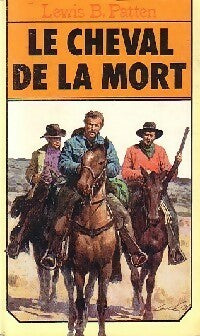 Livrenpoche : Le cheval de la mort - Lewis B. Patten - Livre