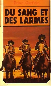 Livrenpoche : Du sang et des larmes - Brian Garfield - Livre