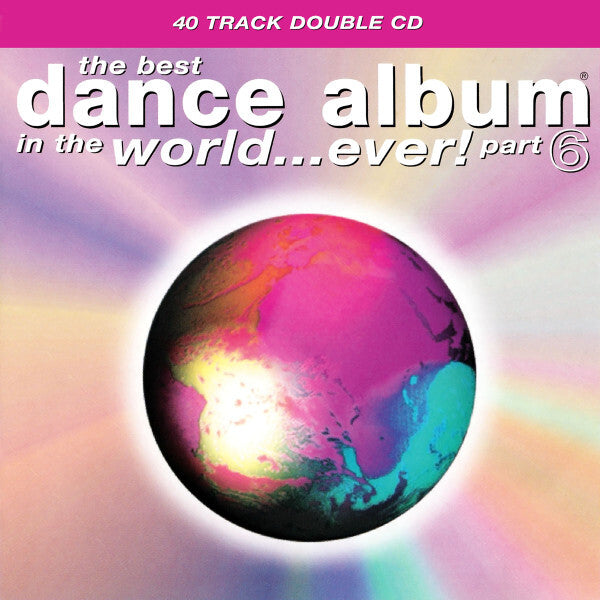 Collectif - The Best Dance Album In The World...Ever! Part 6 - Collectif - CD