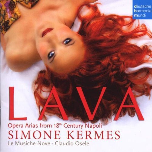 Simone Kermes, Le Musiche Nove, Claudio Osele - Lava (Opera Arias From 18th Century Napoli) - Simone Kermes, Le Musiche Nove, Claudio Osele - CD
