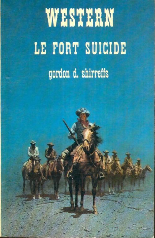 Livrenpoche : Le Fort suicide - Gordon D. Shirreffs - Livre