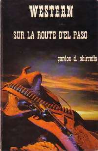 Livrenpoche : Sur la route d'El Paso - Gordon D. Shirreffs - Livre