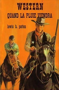 Livrenpoche : Quand la pluie viendra - Lewis B. Patten - Livre