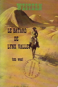 Livrenpoche : Le batard de Lynx Valley - Tom West - Livre