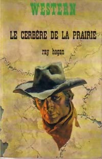 Livrenpoche : Le cerbère de la prairie - Ray Hogan - Livre