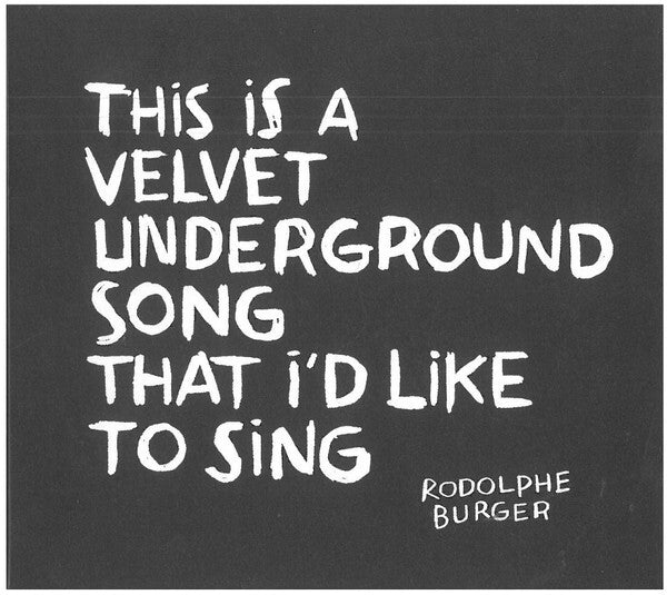 Rodolphe Burger - This Is A Velvet Underground Song That I'd Like To Sing - Rodolphe Burger - CD