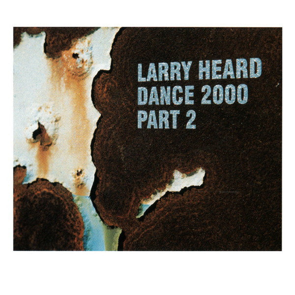 Larry Heard - Dance 2000 (Part 2) - Larry Heard - CD