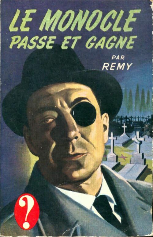 Livrenpoche : Le monocle passe et gagne - Rémy - Livre