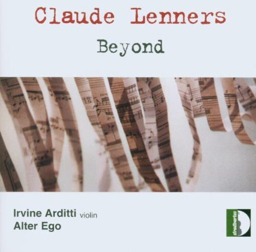 Claude Lenners : Irvine Arditti, Alter Ego (9) - Beyond - Claude Lenners : Irvine Arditti, Alter Ego (9) - CD