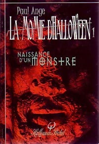 Livrenpoche : La momie d'Halloween Tome I : Naissance d'un monstre - Paul Ange - Livre