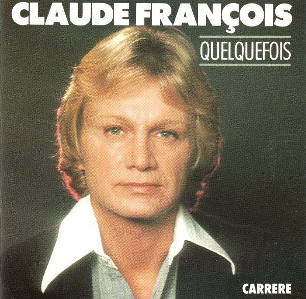 Claude François - Quelquefois - Claude François - CD