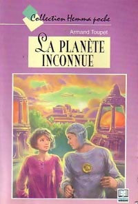 La planète inconnue - Armand Toupet - Livre