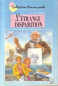 Livrenpoche : L'étrange disparition - Dominique Gardé, V. Gardé - Livre