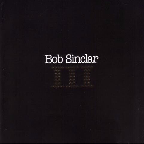 Bob Sinclar - III - Bob Sinclar - CD
