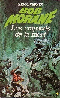 Les crapauds de la mort - Henri Vernes - Livre
