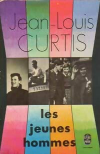 Les jeunes hommes - Jean-Louis Curtis -  Le Livre de Poche - Livre