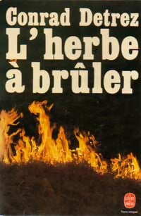 Livrenpoche : L'herbe à brûler - Conrad Detrez - Livre