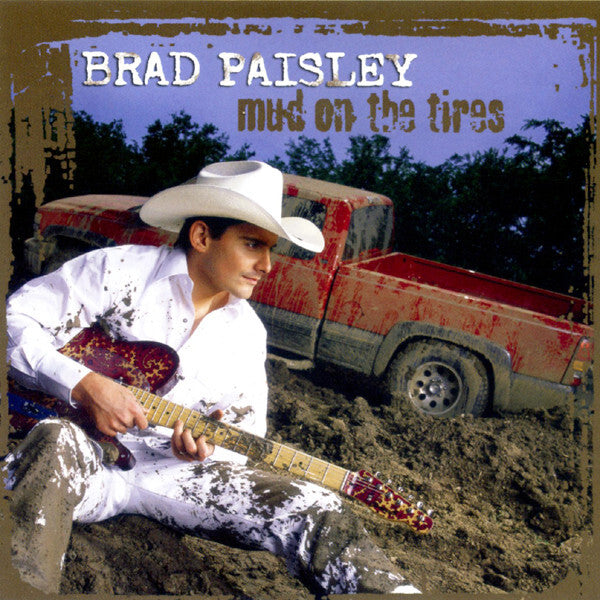 Brad Paisley - Mud On The Tires - Brad Paisley - CD