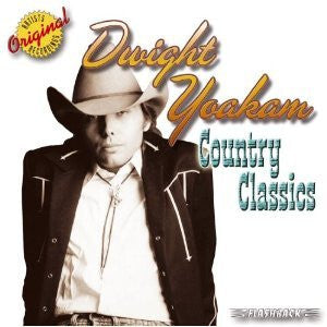 Dwight Yoakam - Country Classics - Dwight Yoakam - CD