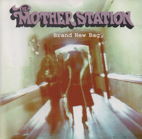 The Mother Station - Brand New Bag - The Mother Station - CD