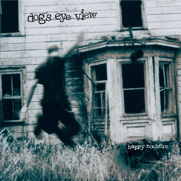 Dog's Eye View - Happy Nowhere - Dog's Eye View - CD