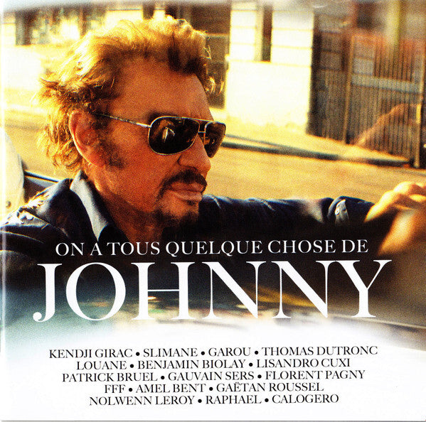 Collectif - On A Tous Quelque Chose De Johnny - Collectif - CD