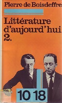Livrenpoche : Littérature d'aujourd'hui Tome II - Pierre De Boisdeffre - Livre