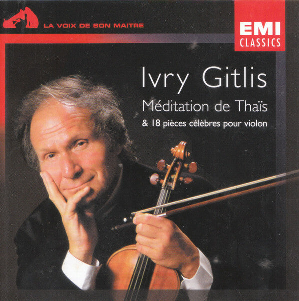 Ivry Gitlis - Méditation De Thaïs & 18 Pièces Célèbres Pour Violon - Ivry Gitlis - CD